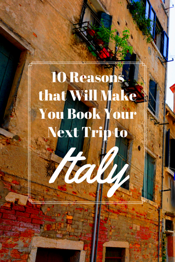 10 Reasons to Fall in Love with Italy - Discover all Italy has to offer and why it should be next on your bucket list!
