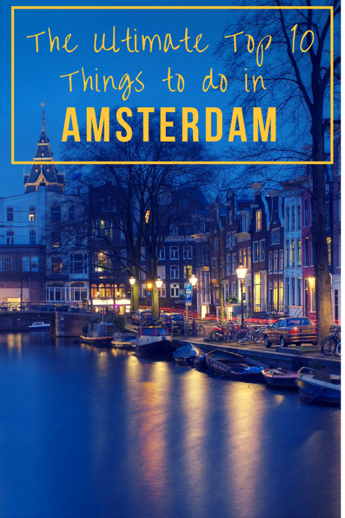 Discover the top things to do in Amsterdam! Make sure you add these 10 epic activities to your Amsterdam bucket list!