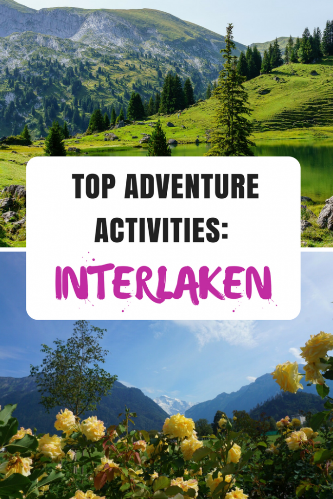 Top 8 Interlaken adventure activities; best things to do in Interlaken, Switzerland; where to stay in Interlaken