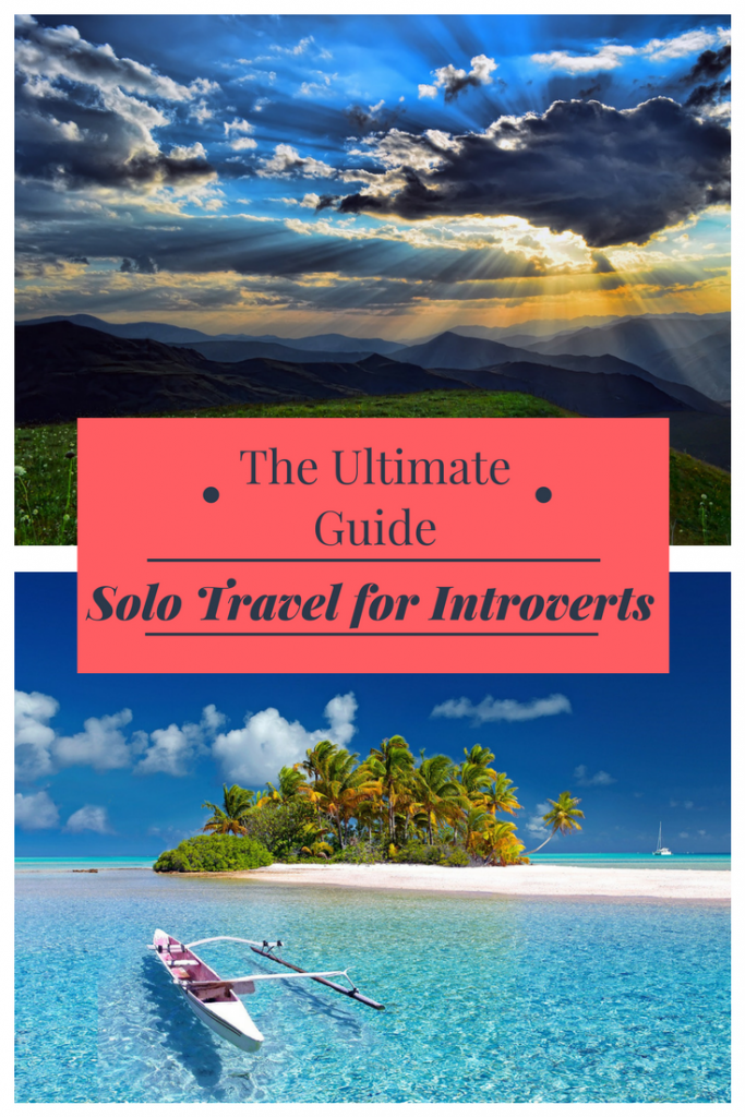 solo travel for introverts; solo travel for shy people; solo travel tips; how to travel alone as an introvert; solo travel tips