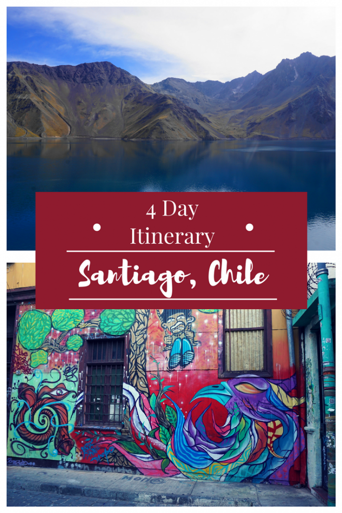 4 days in Santiago, Chile; Santiago, Chile itinerary; what to do in Santiago, Chile; best day trips from Santiago, Chile